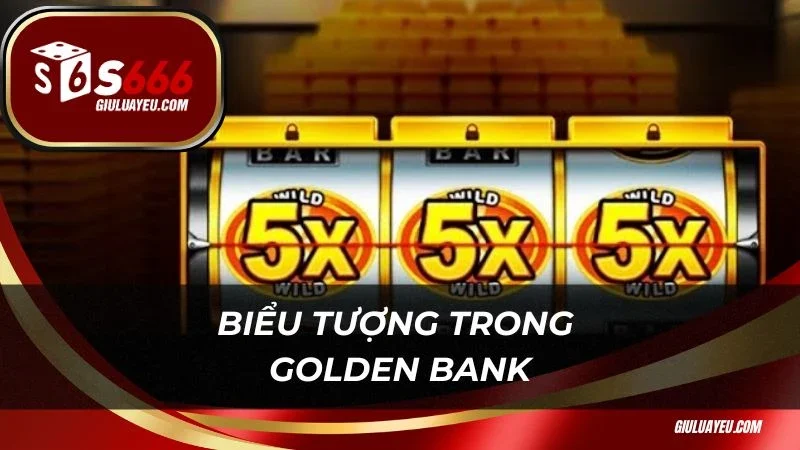 Biểu tượng trong Golden Bank