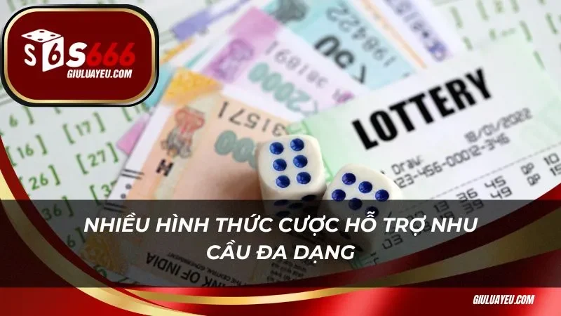 Nhiều hình thức cược hỗ trợ nhu cầu đa dạng